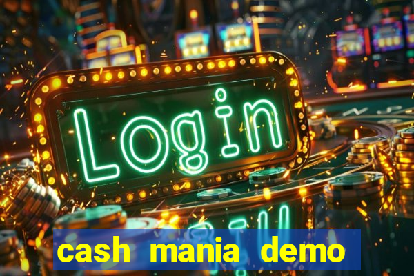 cash mania demo live bet